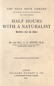 Cover of: Half hours with a naturalist: rambles near the shore. by John George Wood, John George Wood