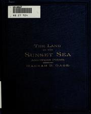 Cover of: The land by the sunset sea and other poems by Hannah B. Gage