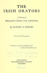 Cover of: The Irish orators by Claude Gernade Bowers, Claude Gernade Bowers