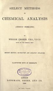 Cover of: Select methods in chemical analysis (chiefly inorganic.) by Crookes, William Sir