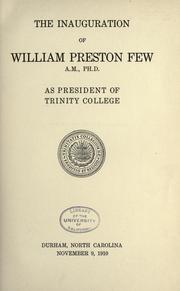 Cover of: The inauguration of William Preston Few ... as president of Trinity college, Durham, North Carolina, November 9, 1910. by Duke University.