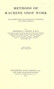 Cover of: Methods of machine shop work by Halsey, Frederick A., Halsey, Frederick A.