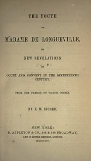 Cover of: youth of Madame de Longueville, or New revelations of court and convent in the seventeenth century