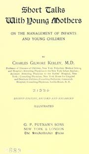 Cover of: Short talks with young mothers on the management of infants and young children by Charles Gilmore Kerley, Charles Gilmore Kerley