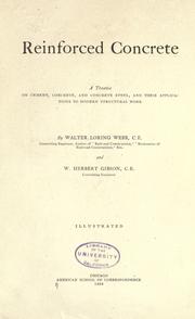 Cover of: Reinforced concrete: a treatise on cement, concrete, and concrete steel, and their applications to modern structural work