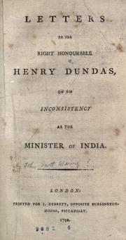 Cover of: Letters to the Right Honourable Henry Dundas on his inconsistency as the minister of India by Scott Major