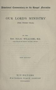 Cover of: Our Lord's ministry by Isaac Williams, Isaac Williams