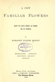 Cover of: A few familiar flowers by Margaret Warner Morley