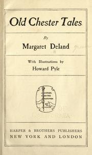 Cover of: Old Chester tales by Margaret Wade Campbell Deland