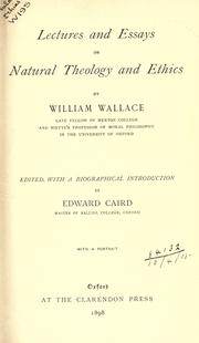 Cover of: Lectures and essays on natural theology and ethics by William Wallace