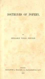 Cover of: Doctrines of popery by Benjamin Wills Newton