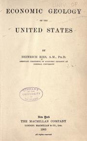 Cover of: Economic geology of the United States by Ries, Heinrich, Ries, Heinrich