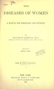 Cover of: The diseases of women: a manual for physicians and students