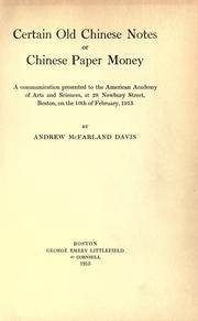 Certain old Chinese notes or Chinese paper money by Andrew McFarland Davis