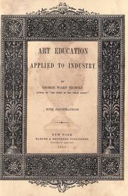 Cover of: Art education applied to industry by George Ward Nichols, George Ward Nichols