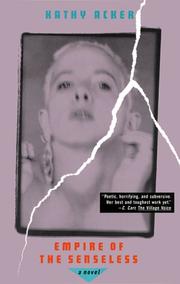 Cover of: Empire of the Senseless by Kathy Acker