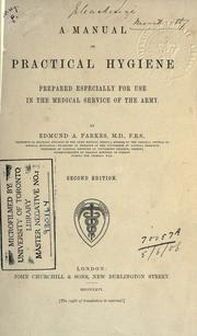 Cover of: A manual of practical hygiene by Edmund Alexander Parkes