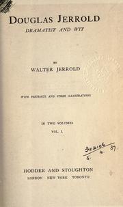 Cover of: Douglas Jerrold, dramatist and wit. by Walter Jerrold, Walter Jerrold