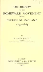 Cover of: The history of the Romeward movement in the Church of England, 1833-1864 by Walsh, Walter, Walsh, Walter