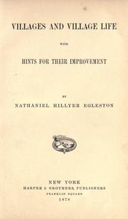 Cover of: Villages and village life by Egleston, Nathaniel Hillyer