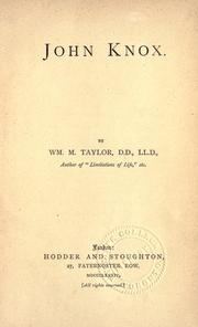 Cover of: John Knox by Taylor, William M.