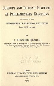 Cover of: Corrupt and illegal practices at parliamentary elections by J. Renwick Seager
