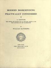 Cover of: Modern bookbinding practically considered. by Matthews, William, Matthews, William