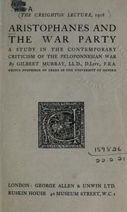 Cover of: Aristophanes and the war party by Gilbert Murray