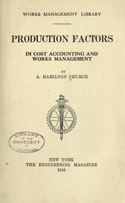 Cover of: Production factors in cost accounting and works management by Church, A. Hamilton