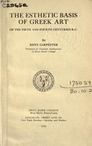 Cover of: The esthetic basis of Greek art of the fifth and fourth centuries B.C. by Rhys Carpenter