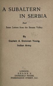 A subaltern in Serbia and some letters from the Struma Valley by A. Donovan Young