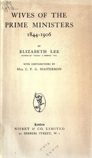 Cover of: Wives of the Prime Ministers, 1844-1906. by Lee, Elizabeth., Lee, Elizabeth.