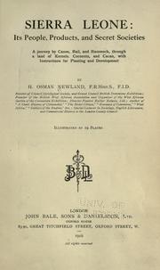 Sierra Leone; its people, products, and secret societies by H. Osman Newland