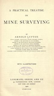A practical treatise on mine surveying by Arnold Lupton
