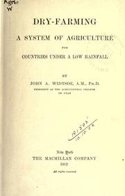 Cover of: Dry-farming: a system of agriculture for countries under a low rainfall.