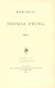 Memorial of Thomas Ewing, of Ohio by Ellen Ewing Sherman
