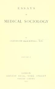Cover of: Essays in medical sociology by Elizabeth Blackwell