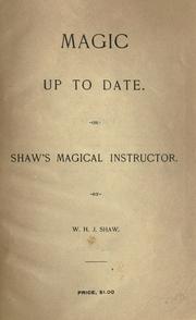 Cover of: Magic up to date, or, Shaw's magical instructor