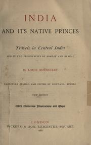 Cover of: India and its native princes.: Travels in Central India and in the presidencies of Bombay and Bengal