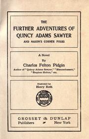 Cover of: The further adventures of Quincy Adams Sawyer and Mason Corner folks: a novel.