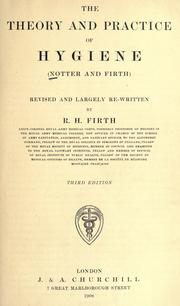 Cover of: The theory and practice of hygiene (Notter and Firth)