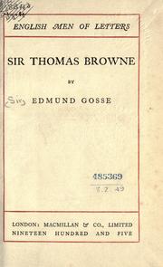 Cover of: Sir Thomas Browne. by Edmund Gosse, Edmund Gosse