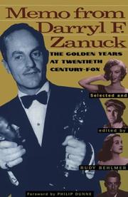 Cover of: Memo from Darryl F. Zanuck: The Golden Years at Twentieth Century Fox
