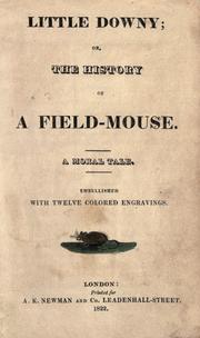 Cover of: Little Downy, or, The history of a field-mouse: a moral tale
