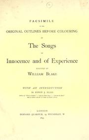 Cover of: Facsimile of the original outlines before colouring of The songs of innocence and of experience executed by William Blake. by William Blake