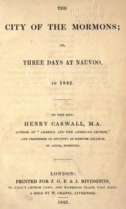 Cover of: The city of the Mormons: or, Three days at Nauvoo, in 1842.