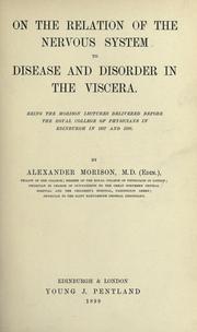 Cover of: On the relation of the nervous system to disease and disorder in the viscera. by Morison, Alexander