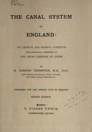 The canal system of England by H. Gordon Thompson