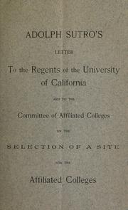 Adolph Sutro's letter to the regents of the University of California and to the Committee of affiliated colleges on the selection of a site for the affiliated colleges by Adolph Sutro