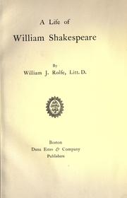 Cover of: A life of William Shakespeare. by W. J. Rolfe